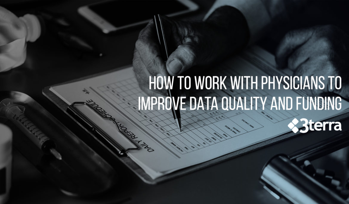 How to work with physicians to improve data quality and funding
