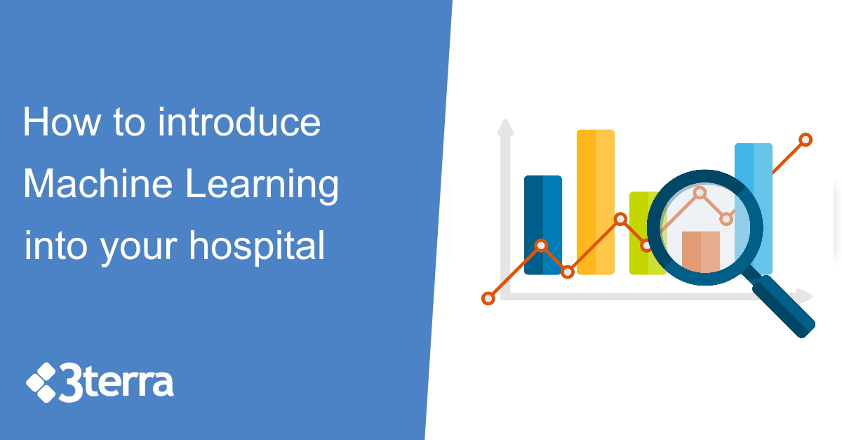 How to introduce Machine Learning into your hospital
